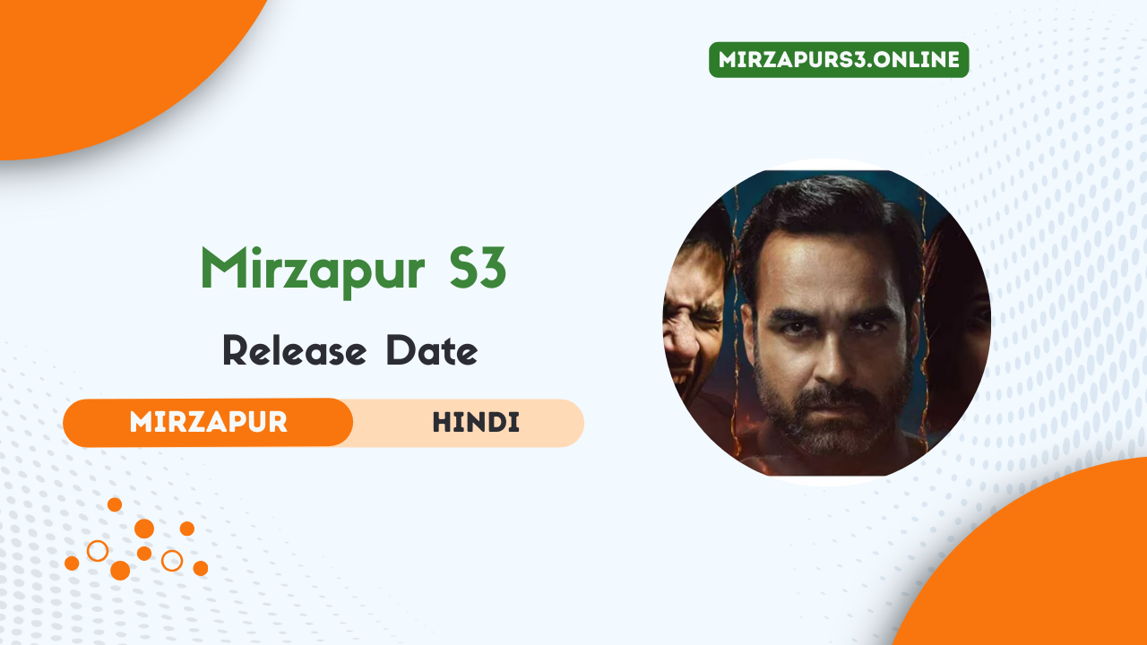 Mirzapur Season 3 Hindi Release Date? – Good News For All Fan’s !